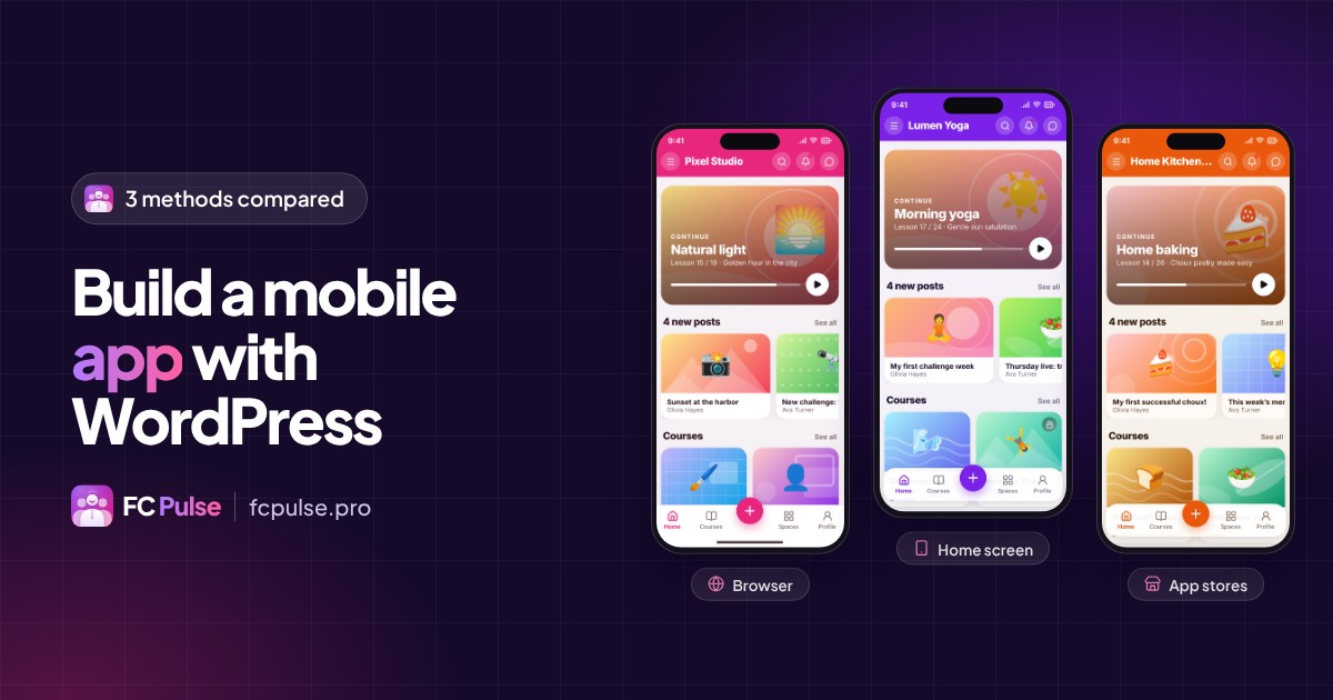 Featured image: “Build a mobile app with WordPress”, with three phones labeled Browser, Home screen and App stores, showing fictional communities in FC Pulse.