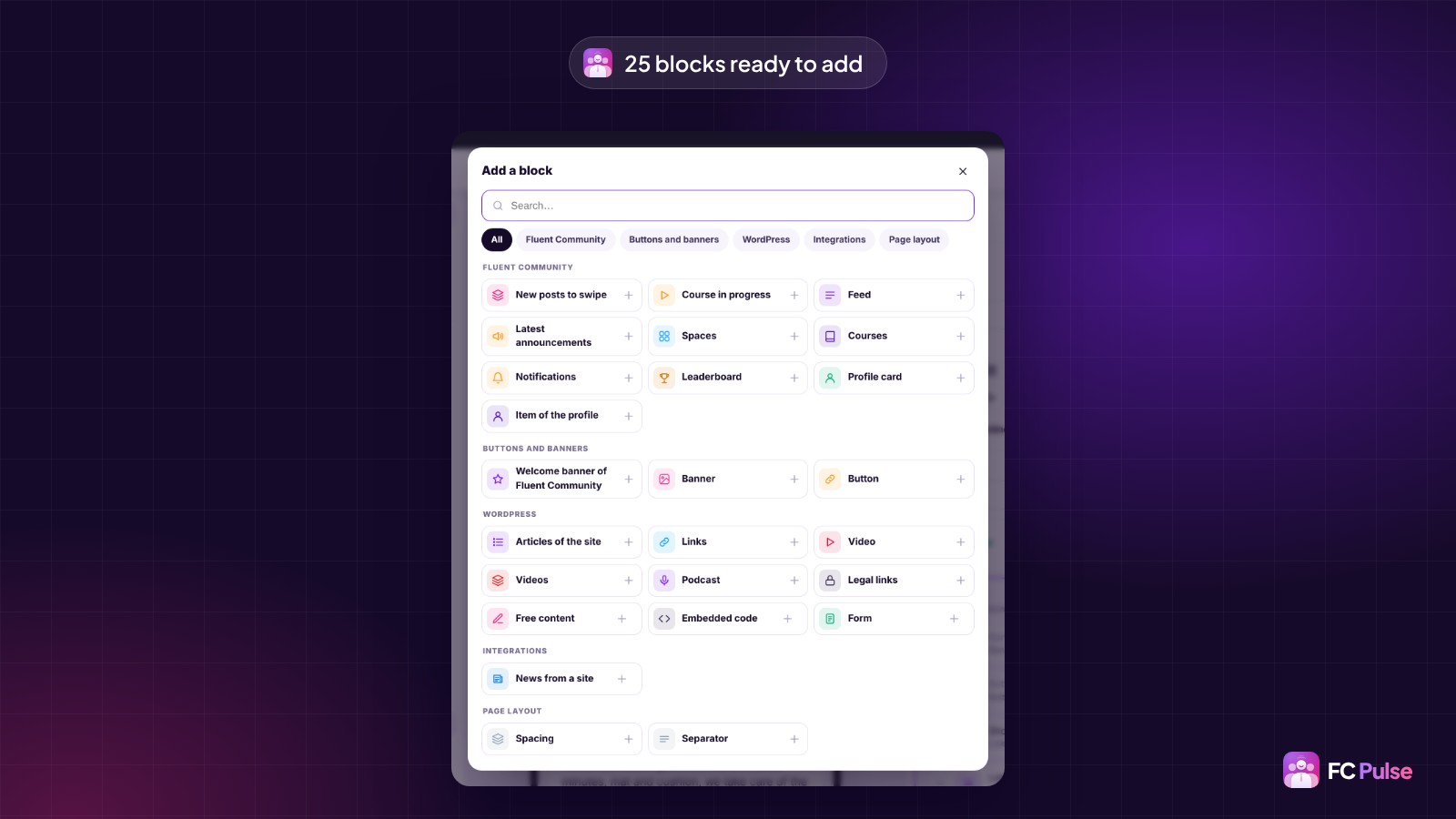 The FC Pulse “Add a block” window, with its 25 blocks sorted by family: Fluent Community, Buttons and banners, WordPress, Integrations and Page layout.