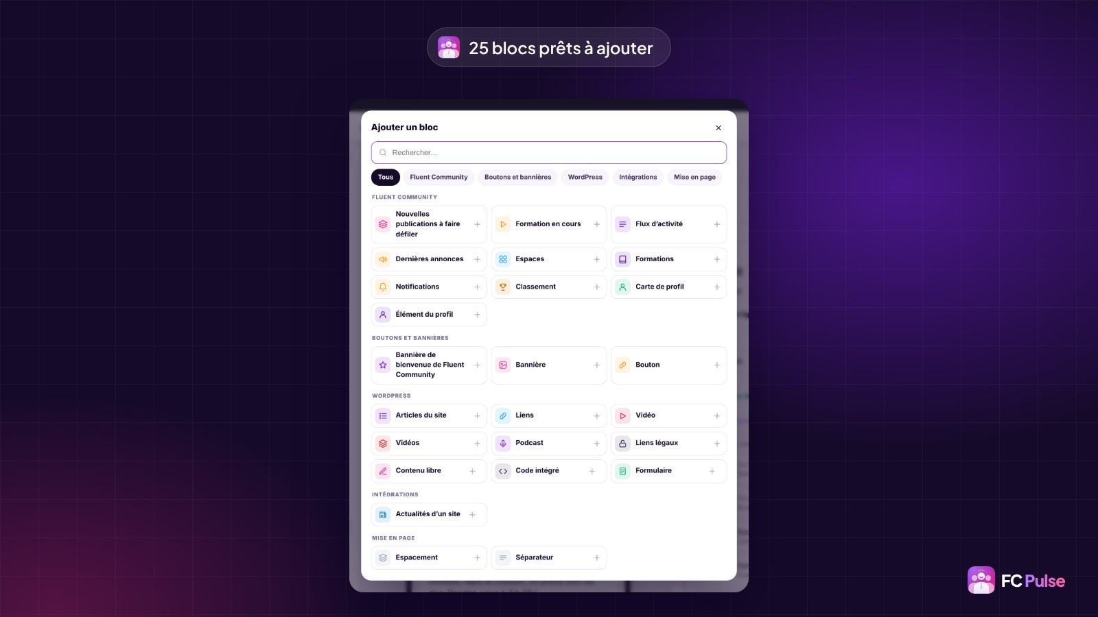 La fenêtre « Ajouter un bloc » de FC Pulse, avec ses 25 blocs rangés par famille : Fluent Community, Boutons et bannières, WordPress, Intégrations et Mise en page.