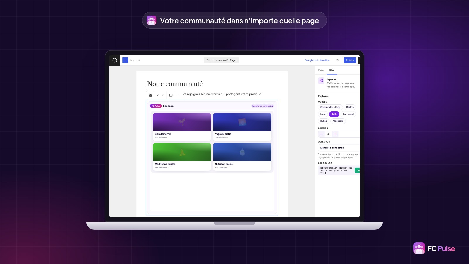 L’éditeur de blocs de WordPress sur un ordinateur portable : une page « Notre communauté » avec le bloc FC Pulse Espaces qui affiche les vrais espaces d’une communauté de yoga fictive, et ses réglages Modèle, Combien et Qui le voit.
