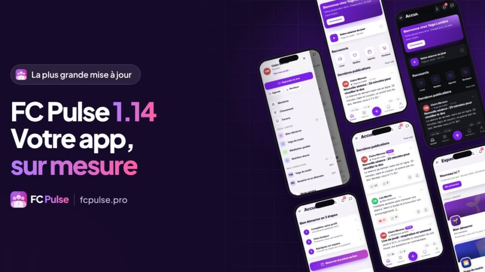 FC Pulse 1.14 : votre communauté devient une app sur mesure
