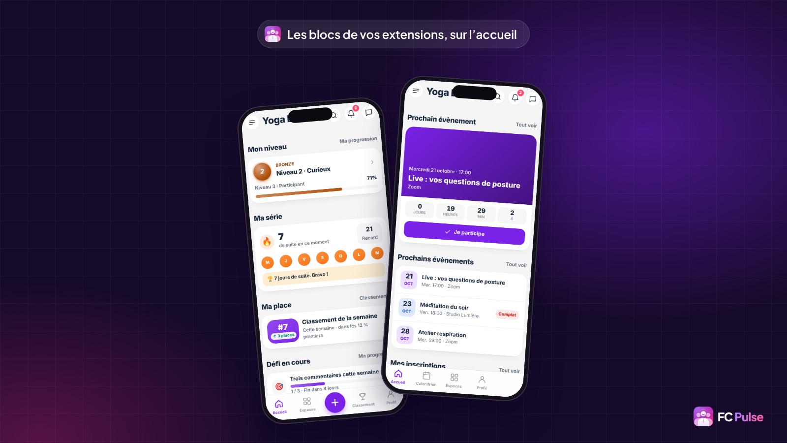Deux téléphones avec l’accueil de l’app d’une communauté de yoga fictive : les blocs Mon niveau, Ma série et Ma place de la Gamification, et les blocs Prochain évènement avec son bouton « Je participe » et Prochains évènements.