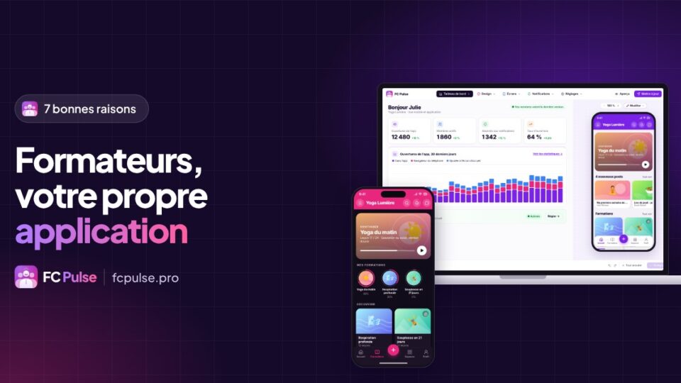 Formateurs : 7 bonnes raisons d’avoir votre propre application