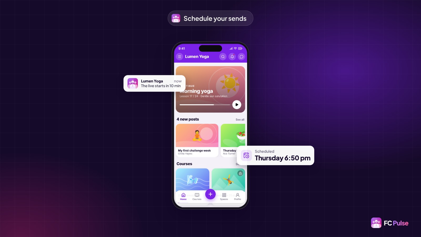 A phone with the home screen of a fictional yoga community in FC Pulse, a “The live starts in 10 min” notification and a card showing a send scheduled for Thursday at 6:50 pm.